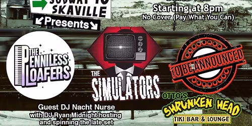 The Simulators, The Penniless Loafers, +1 TBA, plus DJ Nacht Nurse and Ryan Midnight