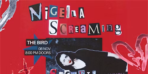 Nigella Screaming 'Secrets' EP Launch w\/ Great Statue, Flora Road & Di\u00f6de @ The Bird ~ Nov 8