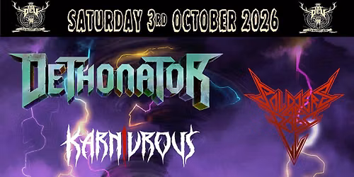 Dethonator + Soldiers of Rage + Karnivrous