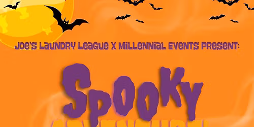 Joe\u2019s laundry League X Millennial Events Present Spooky Adventure \ud83c\udf83