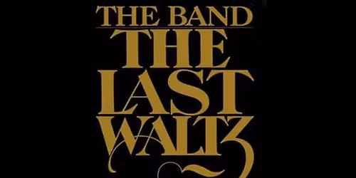 Thanksgiving Showing of "The Last Waltz"