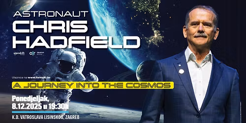 Chris Hadfield  - A Journey Into the Cosmos u Lisinskom