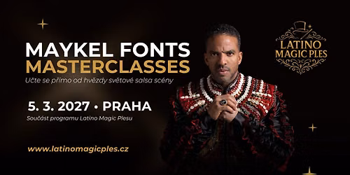 MAYKEL FONTS MASTERCLASSES | PRAGUE 2027