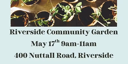 Annual Plant & Seedling Swap @ the Riverside Community Garden