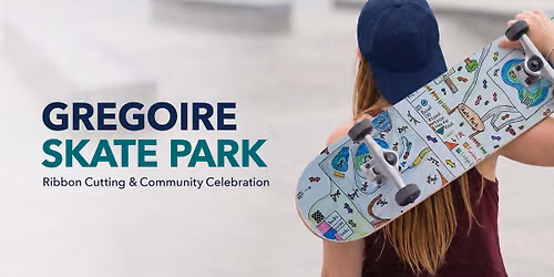 Gregoire Skate Park Ribbon Cutting and Community Celebration