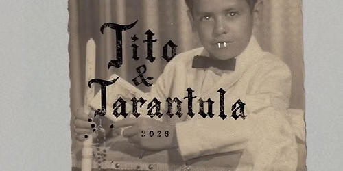 Tito & Tarantula - Best of Tour 2026