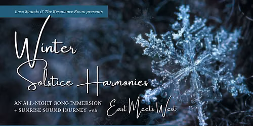 Winter Solstice Harmonies: An All-Night Gong Immersion