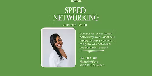Speed Networking hosted by Malika Williams