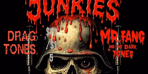 MURDER JUNKIES w\/ Dragtones & Mr Fang 