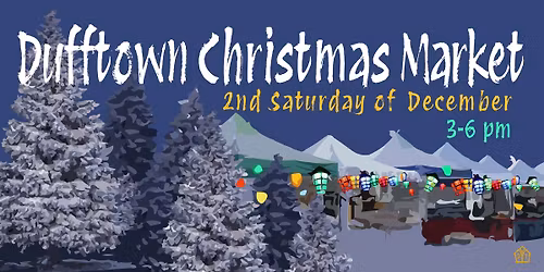 Dufftown Christmas Market | December 13th