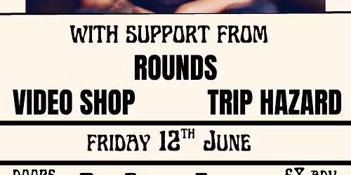 Frances Murray with support from Rounds, Video Shop & Trip Hazard