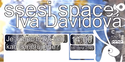 Wokrshop environment\u00e1ln\u00ed imaginace s Ivou Davidovou: Je v\u016fbec tr\u00e1va tam, kam sm\u011brujeme?