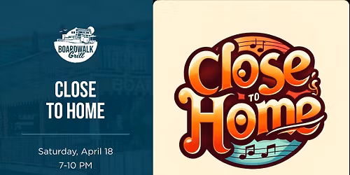 Close to Home | Live at Boardwalk Grill