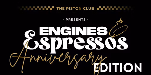 Engines & Espressos: The Anniversary Edition