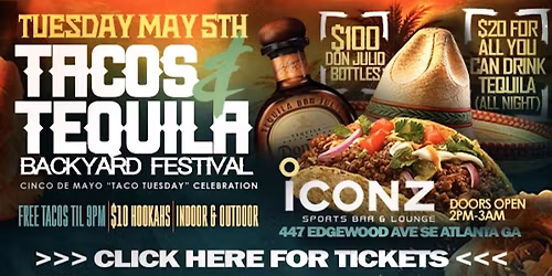 TACOS & TEQUILA BACKYARD FESTIVAL - CINCO DE MAYO