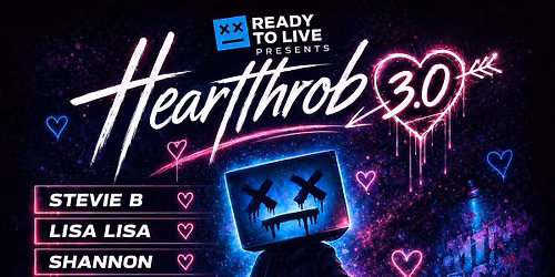 Heartthrob 3.0  w\/ Stevie B, Lisa Lisa, Shannon and more! 