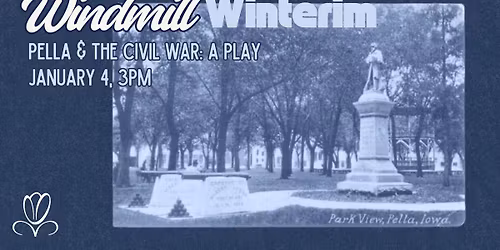 Windmill Winterim- Pella & the Civil War