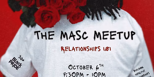 Masc Meet-Up: Relationships 101