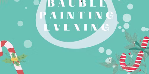 Bauble Painting Evening