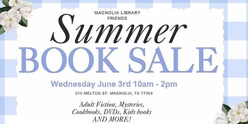 Magnolia Library Friends Summer Book Sale