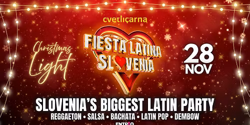 Fiesta Latina Slovenia \u2764\ufe0f X-MAS LIGHTS! \u23b8 Cvetli\u010darna 28.11.