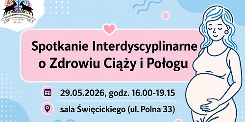 Spotkanie Interdyscyplinarne o Zdrowiu Ci\u0105\u017cy i Po\u0142ogu