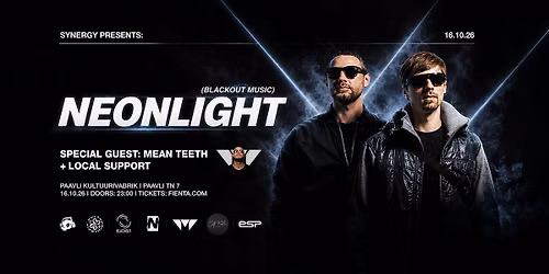 SYNERGY PRESENTS \u2022 NEONLIGHT \u2022 special guest: MEAN TEETH \u2022 16.10 \u2022 Paavli Kultuurivabrik