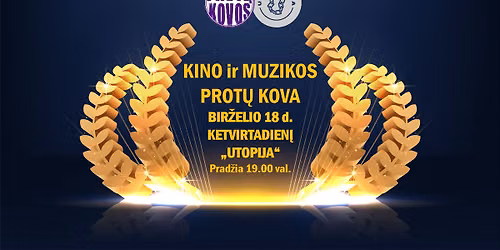 KINO ir MUZIKOS PROT\u0172 KOVA. UTOPIJA