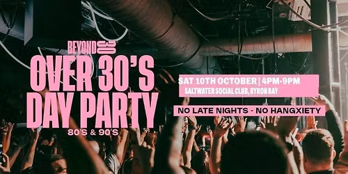 80s &amp; 90s Over 30s Daytime Clubbing - BYRON BAY