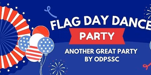 Flag Day Dance Party - ODPSSC