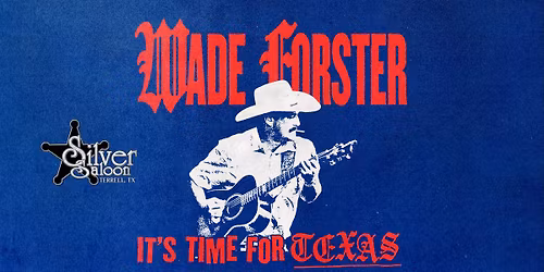 Wade Forster is LIVE at Silver Saloon!! 