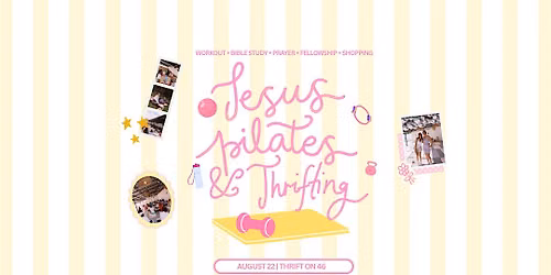 Jesus, Pilates, & Thrifting: August 22 Orlando