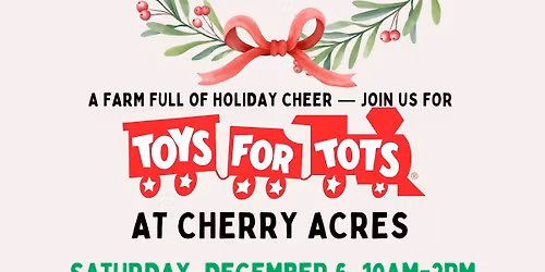 Toys for Tots at Cherry Acres! 