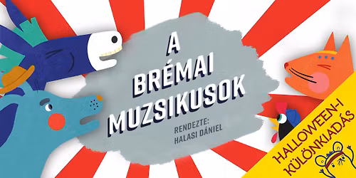 TELTH\u00c1Z - A br\u00e9mai muzsikusok (4+) - Halloweeni k\u00fcl\u00f6nkiad\u00e1s