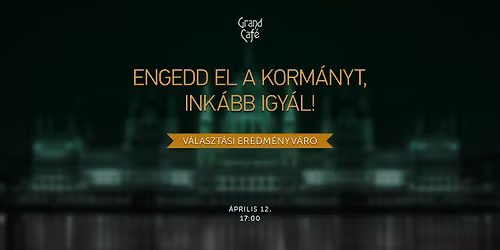 Engedd el a korm\u00e1nyt, ink\u00e1bb igy\u00e1l! \u2013 v\u00e1laszt\u00e1si eredm\u00e9nyv\u00e1r\u00f3