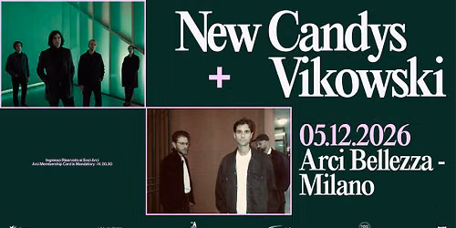New Candys + Vikowski | Milano, Arci Bellezza