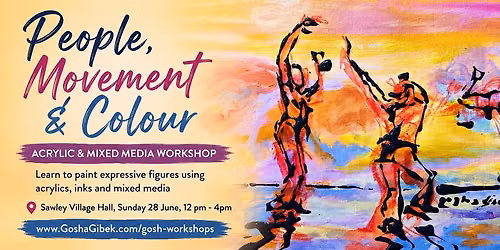 People, Movement & Colour \u2013 Acrylic & Mixed Media Workshop
