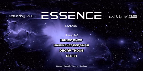 ESSENCE @ Lastriko | 17\/10\/2026 | House | Melodic Techno | Techno