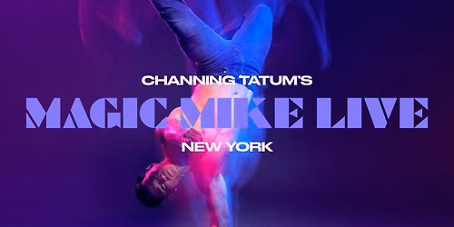 "Magic Mike Live: New York"