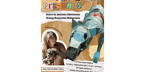 The Puppet Zoo Presents: Intro to Animal Skeletons Using Recycled Materials