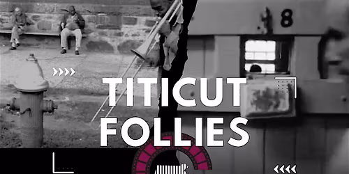 Free Film Screening: Titicut Follies