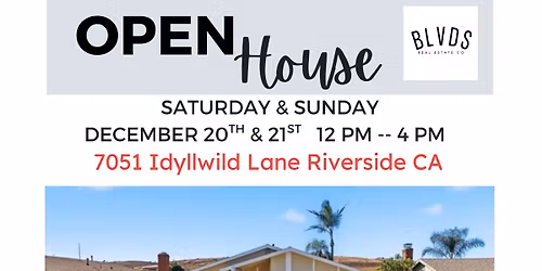 Open House \/ 7051 Idyllwild Ln. Riverside