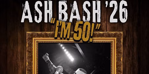 Ash Bash '26 featuring N\u00fc Balance plus Focus 21