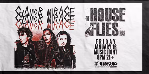 Glamor Mirage \/ The House Flies at Reggies Music Joint