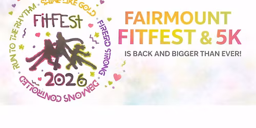 Fairmount Fit Fest & 5K - Back and BIGGER than ever!