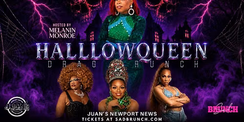 HALLOWQUEEN DRAG BRUNCH AT JUAN\u2019S NEWPORT NEWS