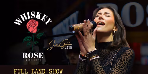 Julia Golden LIVE @ Whiskey Rose - Raleigh