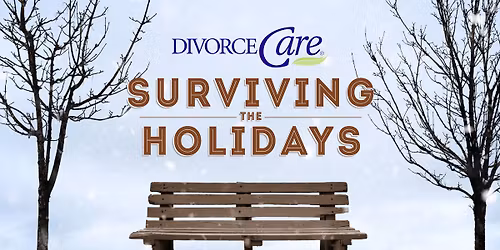 Divorce Care: Surviving the Holidays