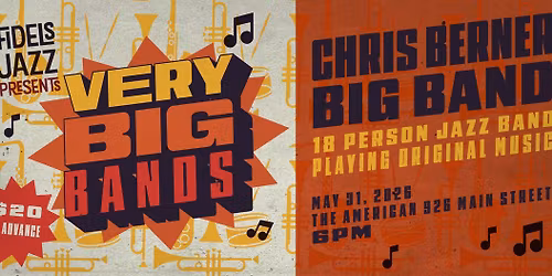 Infidels Jazz Presents: Chris Berner Big Band at the American