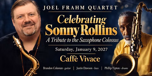Joel Frahm Quartet \u2014 Celebrating Sonny Rollins